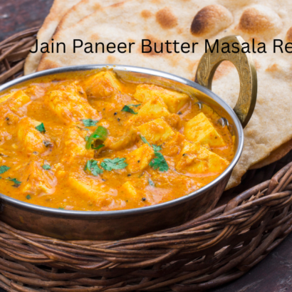 Jain Paneer Butter Masala Recipe